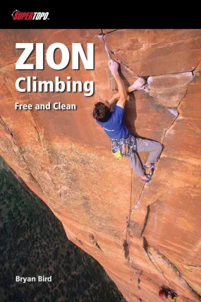 SuperTopo Zion Climbing: Free & Clean - Guida arrampicata Parco nazionale dello Zion